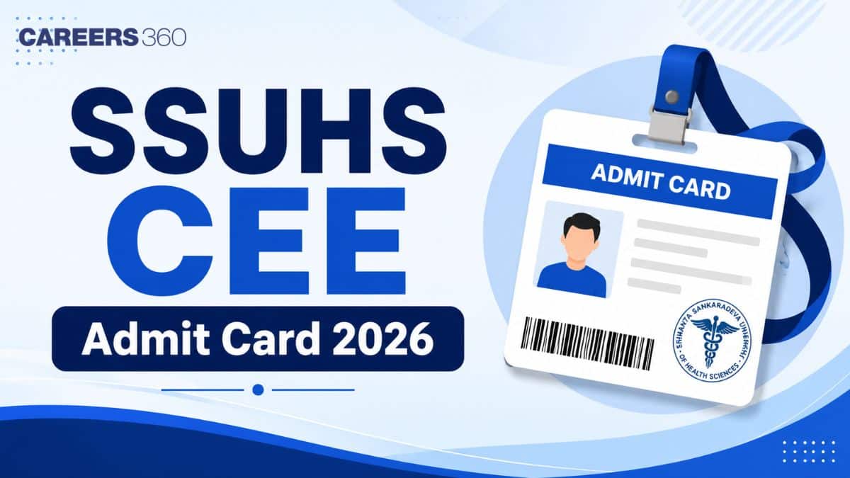 SSUHS CEE Admit Card 2026 (Today): Hall Ticket Download Link at ssuhs.ac.in