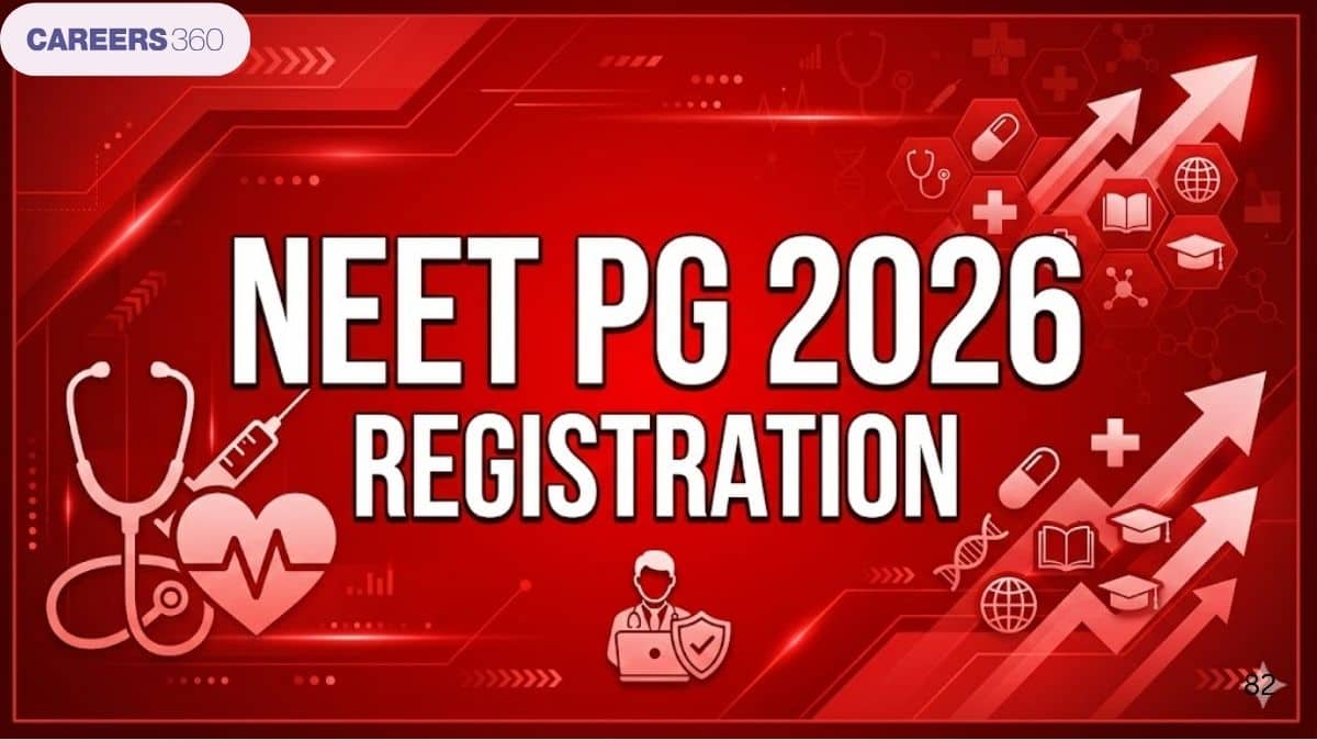 NEET PG 2026 Registration Started From July 1: Complete Schedule, Form Link & Latest Update - Careers360