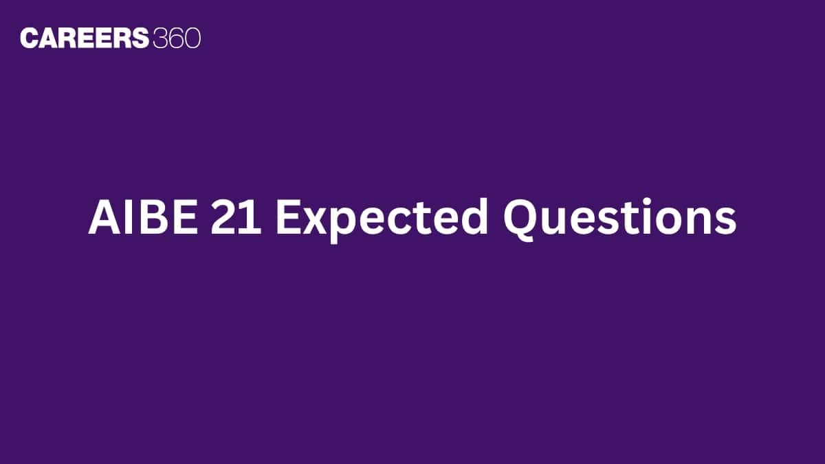 AIBE 21 Expected Questions - Expected Questions You Must Practice