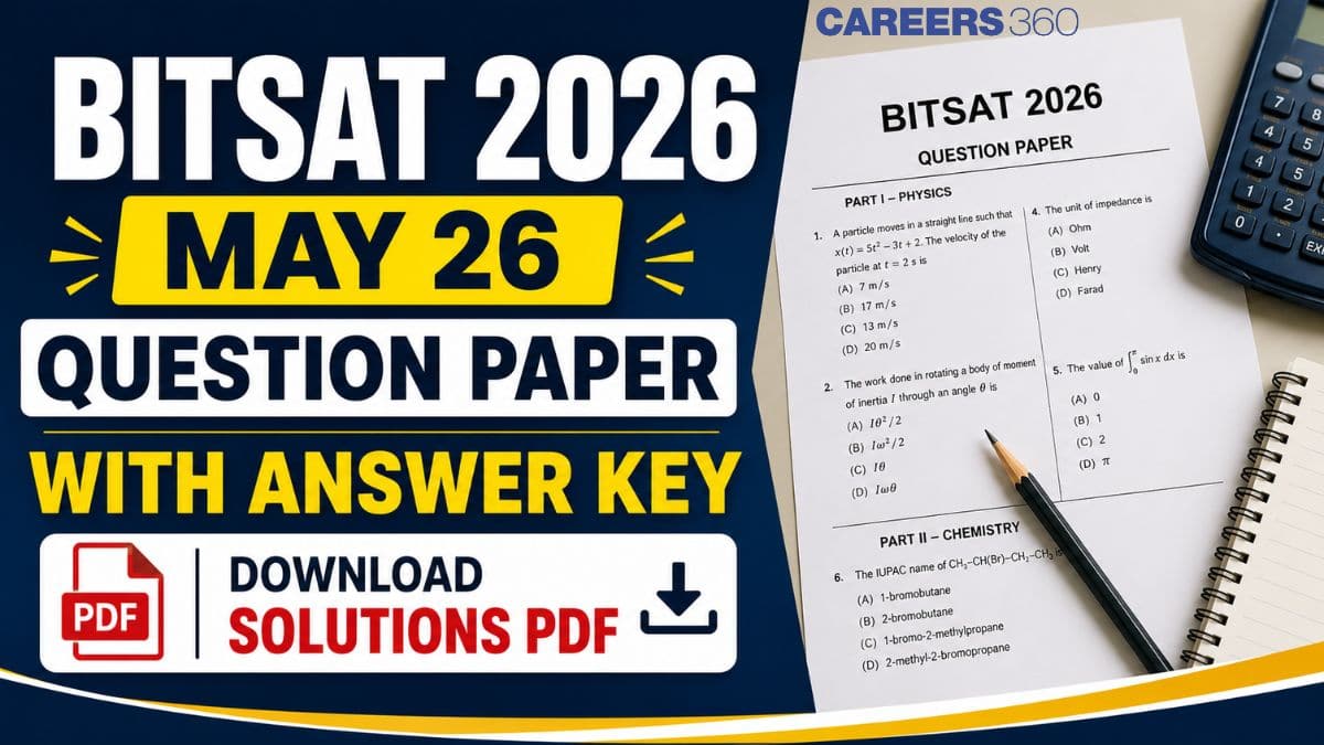 BITSAT 2026 May 26 Question Paper and Answer Key with Solutions PDF