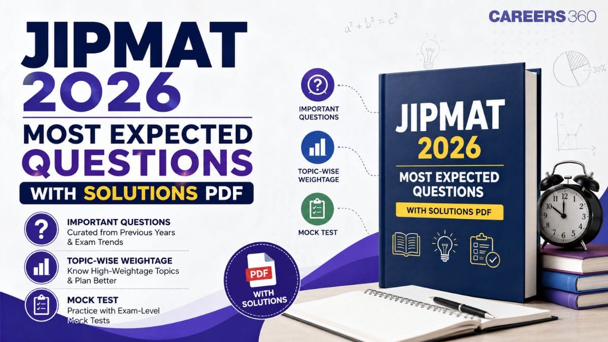 JIPMAT 2026 Most Expected Questions With Solutions PDF: Important Questions, Topic-Wise Weightage