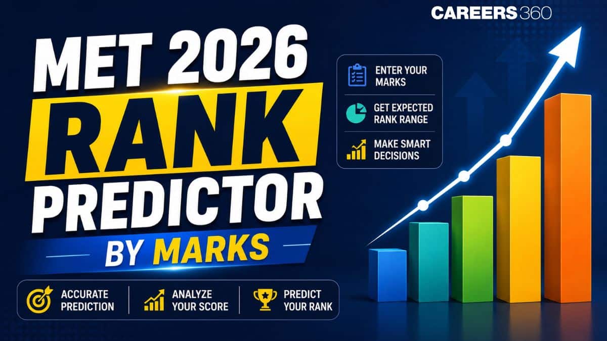 MET 2026 Rank Predictor by Marks: Check Expected Rank Instantly