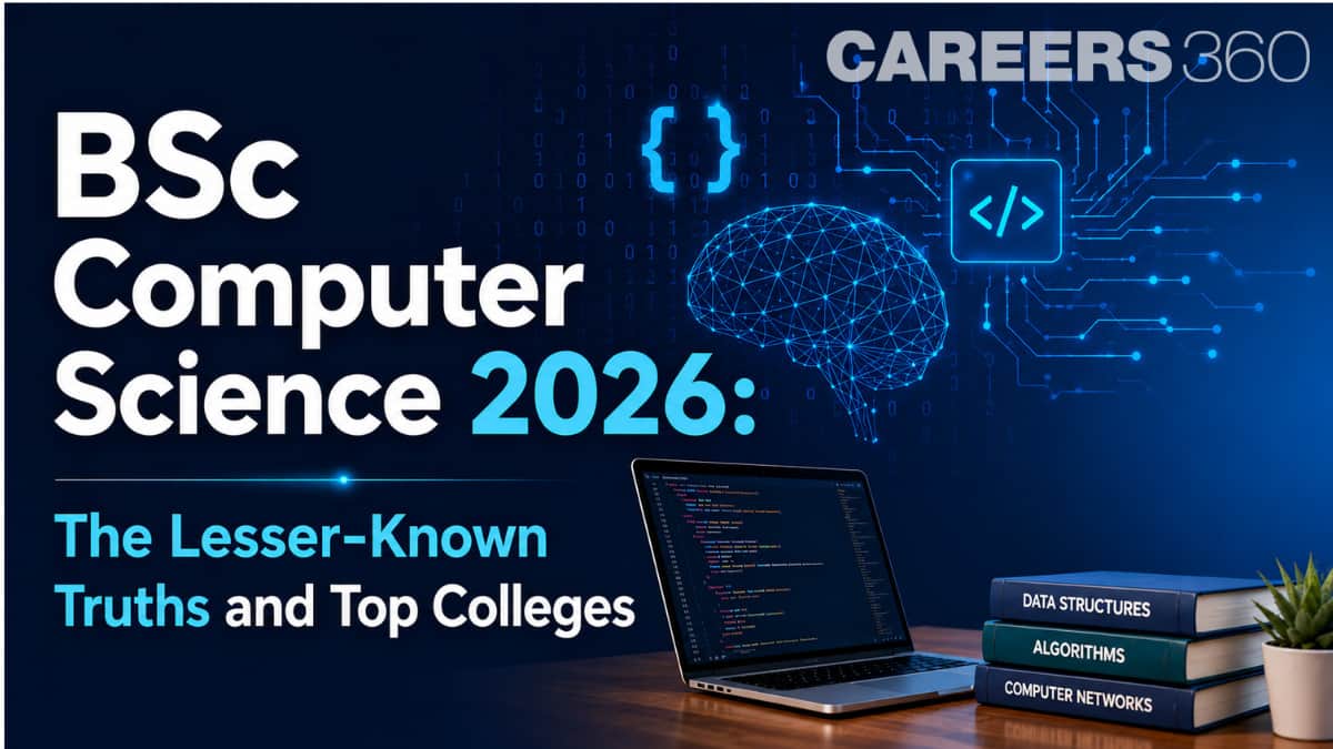 BSc Computer Science 2026: The Lesser-Known Truths and Top Colleges