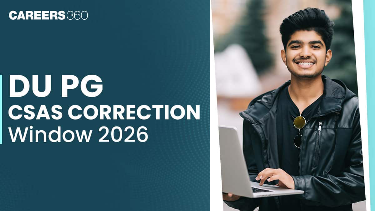 DU PG CSAS Correction Window 2026 (Soon): Edit Application Form Online