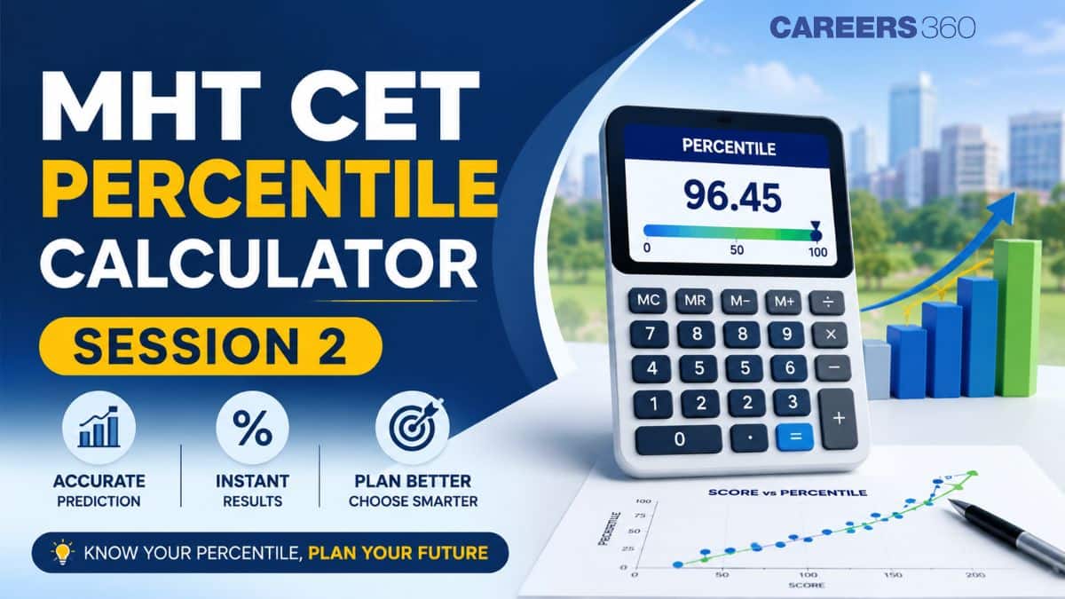 MHT CET Percentile Calculator 2026 Session 2: Calculate Expected Percentile