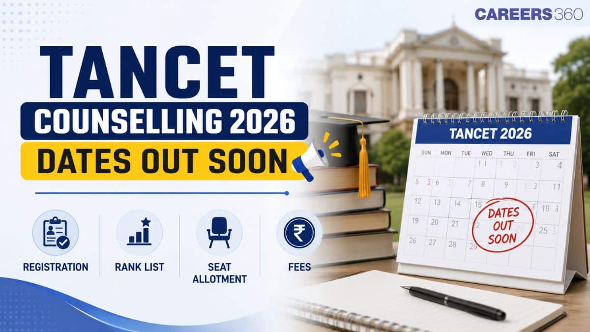 TANCET Counselling 2026 Dates Out Soon: Registration, Rank List, Seat Allotment, Fees