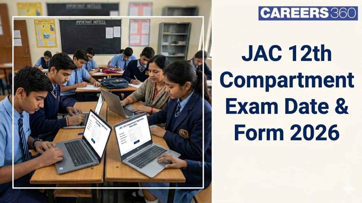 JAC 12th Compartment Exam Date 2026: Registration Form, Fees & Time Table Details