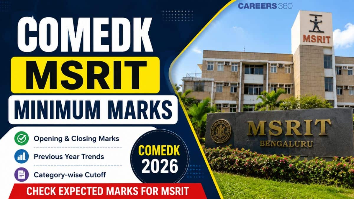 COMEDK 2026 MSRIT Minimum Marks: Check CSE, ECE, AI Cutoff