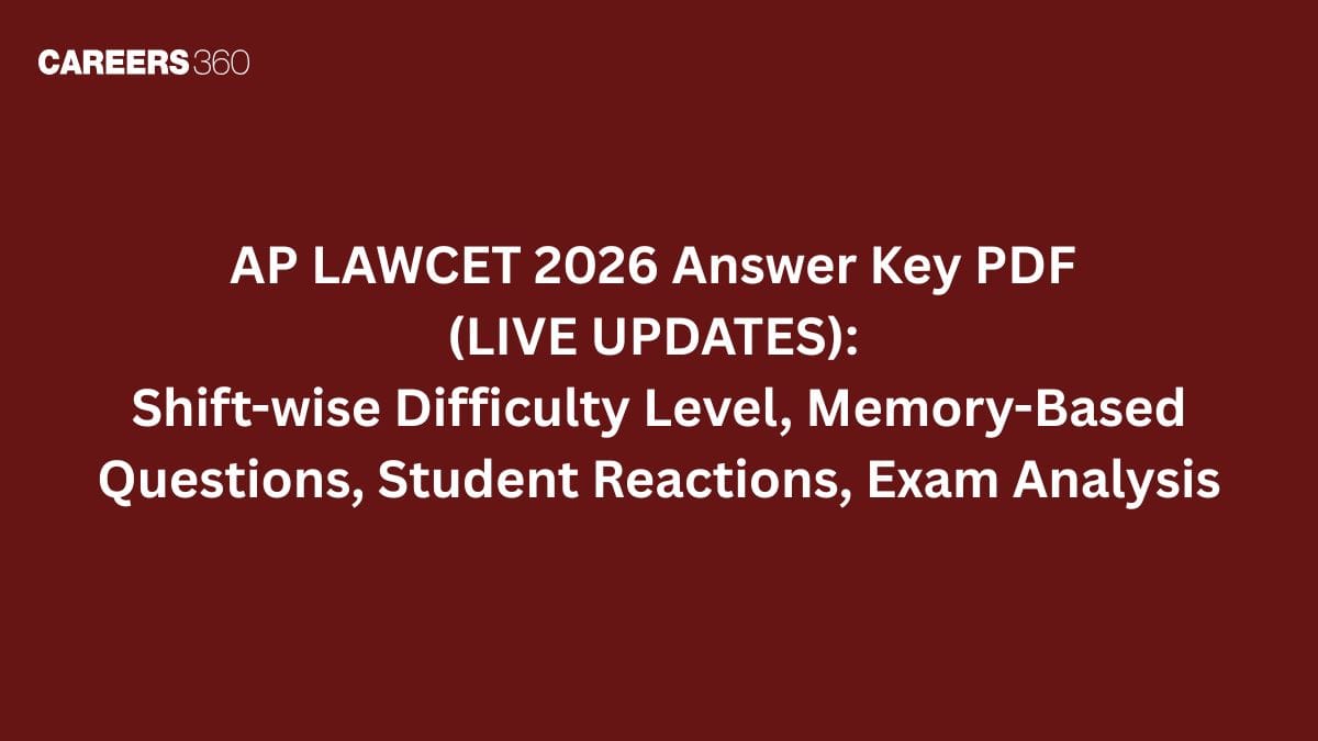 AP LAWCET 2026 Answer Key PDF (LIVE) - Shift-wise Difficulty Level, Memory-Based Questions, Student Reactions
