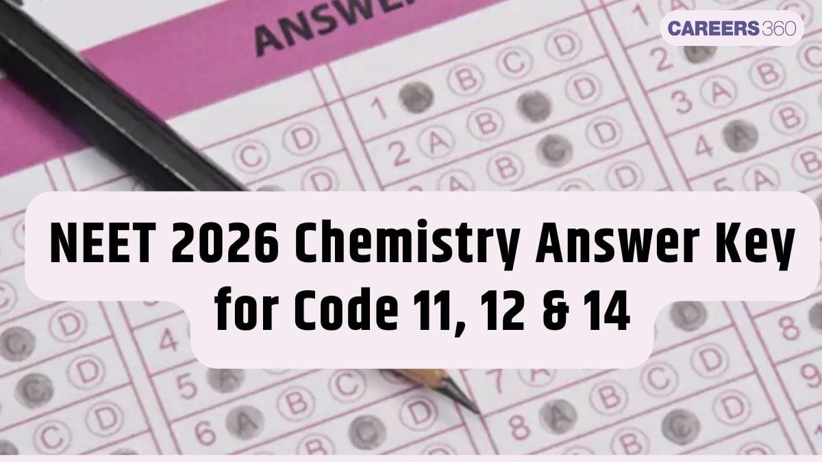 NEET 2026 Chemistry Answer Key for Code 11, 12 & 14 (OUT) - Download PDF