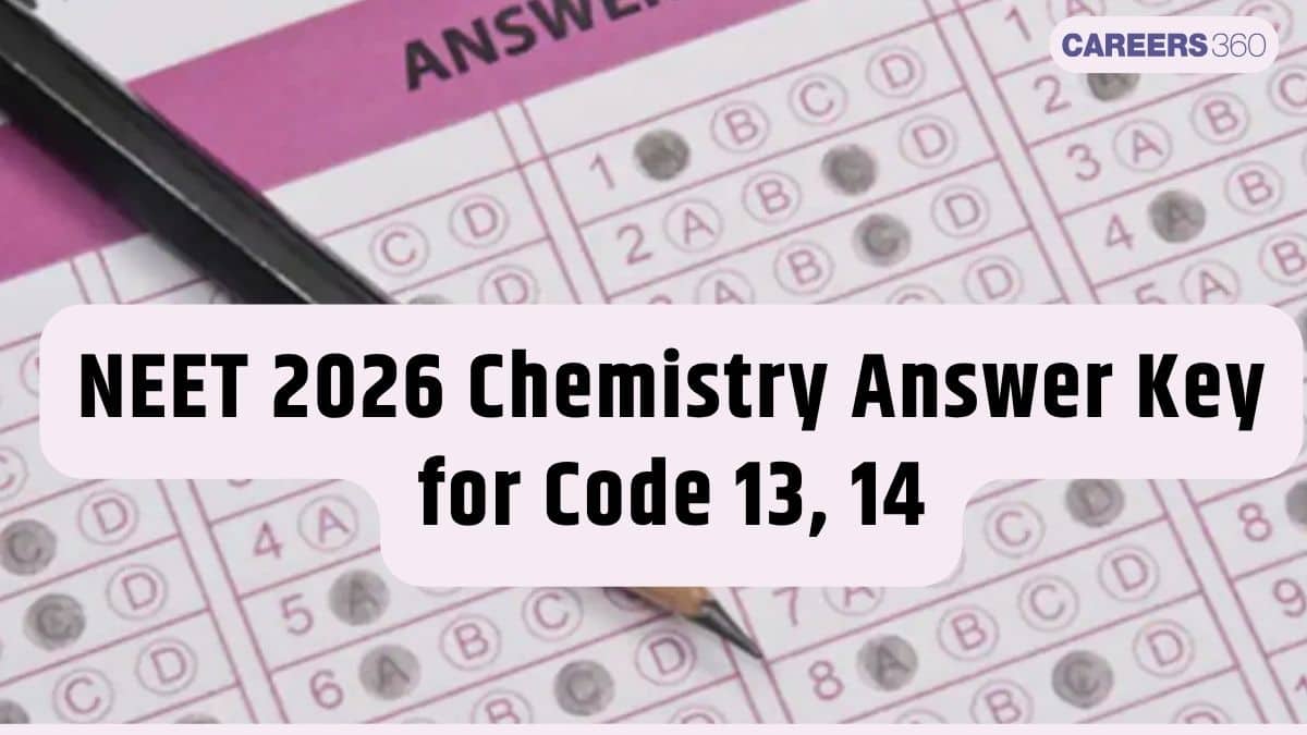 NEET 2026 Chemistry Answer Key for Code 13, 14 (OUT) - Download PDF
