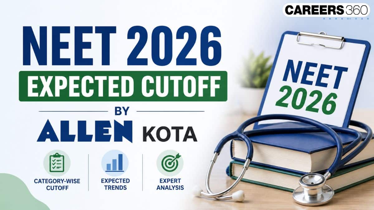 NEET 2026 Expected Cut Off by Allen Kota - Qualifying Cutoff, Safe Scores