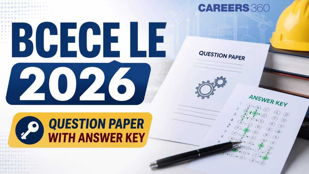 BCECE LE 2026 Question Paper with Answer Key: Solutions PDF, Analysis