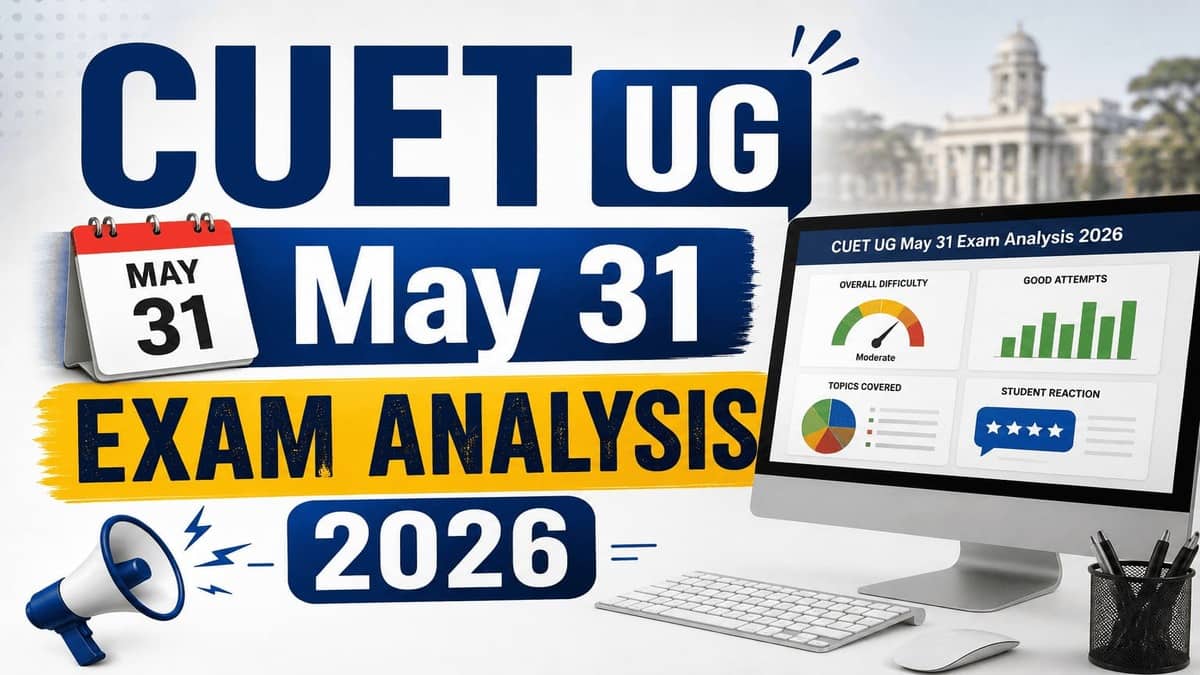 CUET UG 2026 May 31 Exam Analysis, Shit 1, 2: Memory-Based Questions With Solutions