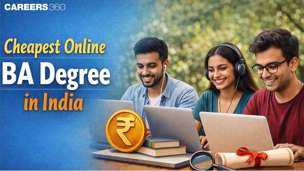 Cheapest BA Degree Online in India 2026: Colleges, Fees, Eligibility & Admission