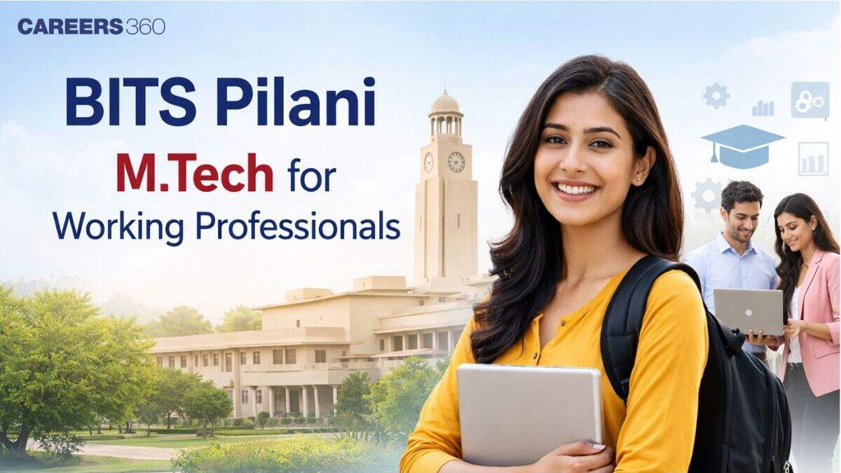 BITS Pilani M.Tech for Working Professionals 2026: Fees, Eligibility & Admission