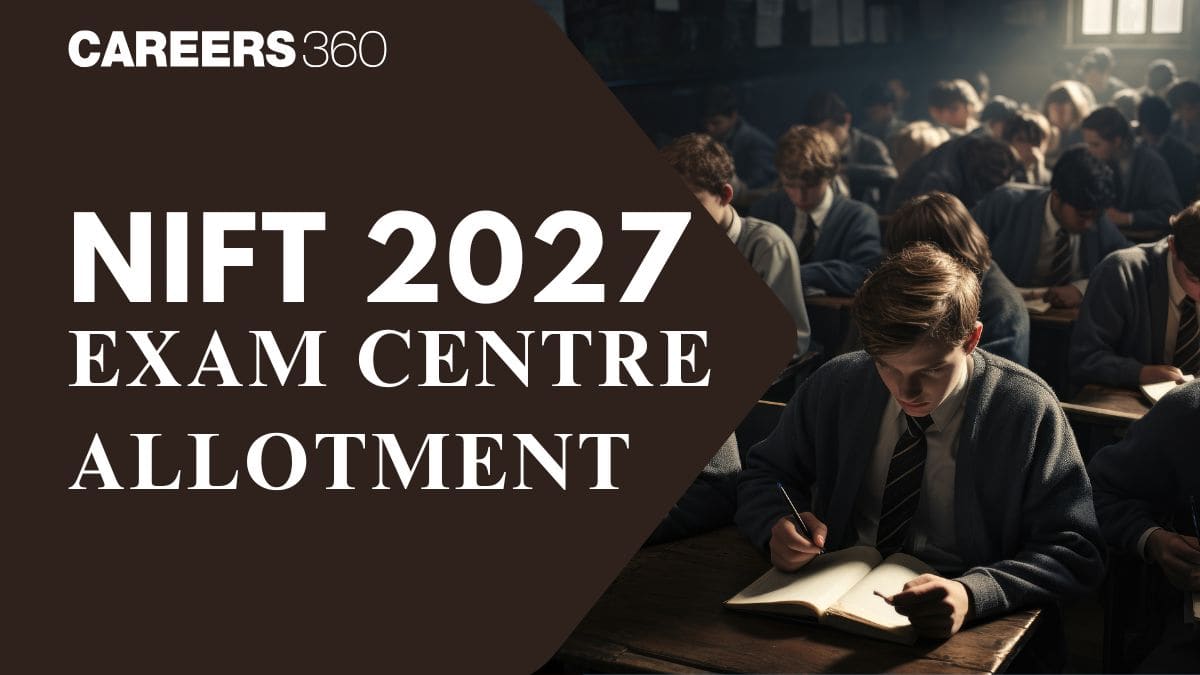NIFT Exam Centre Allotment 2027, Check NIFT Exam Center Location