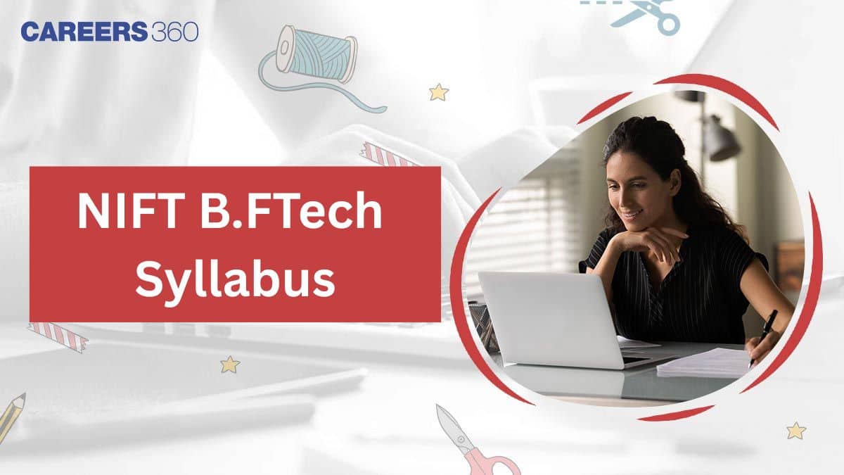 NIFT BFTech Syllabus 2026, Section Wise Important Topics, Download PDF