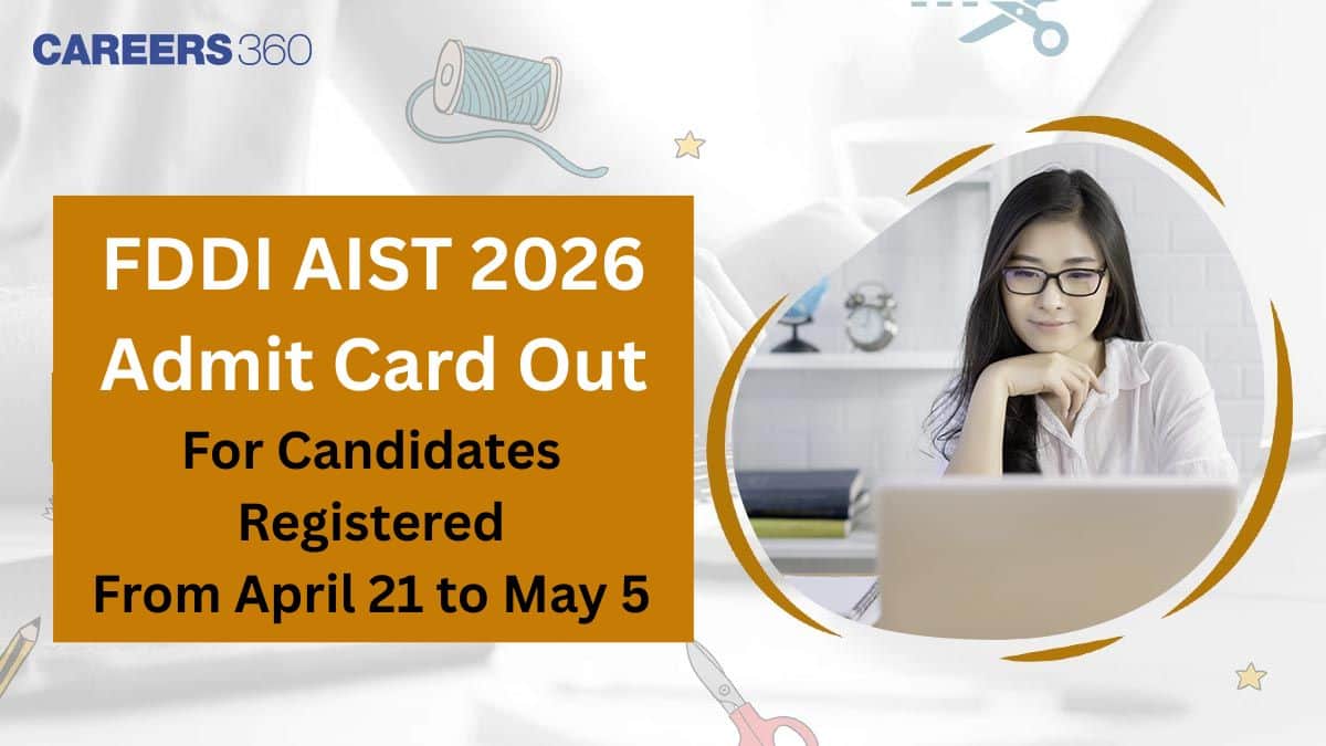 FDDI AIST 2026 Admit Card Out (For candidates registered from April 21 to May 5, 2026)