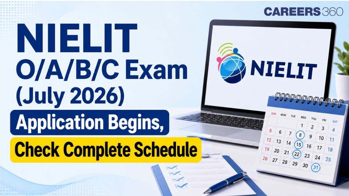 NIELIT O/A/B/C Exam Date OUT (July 2026): Applications Started, Fees, Last Date, Exam Date