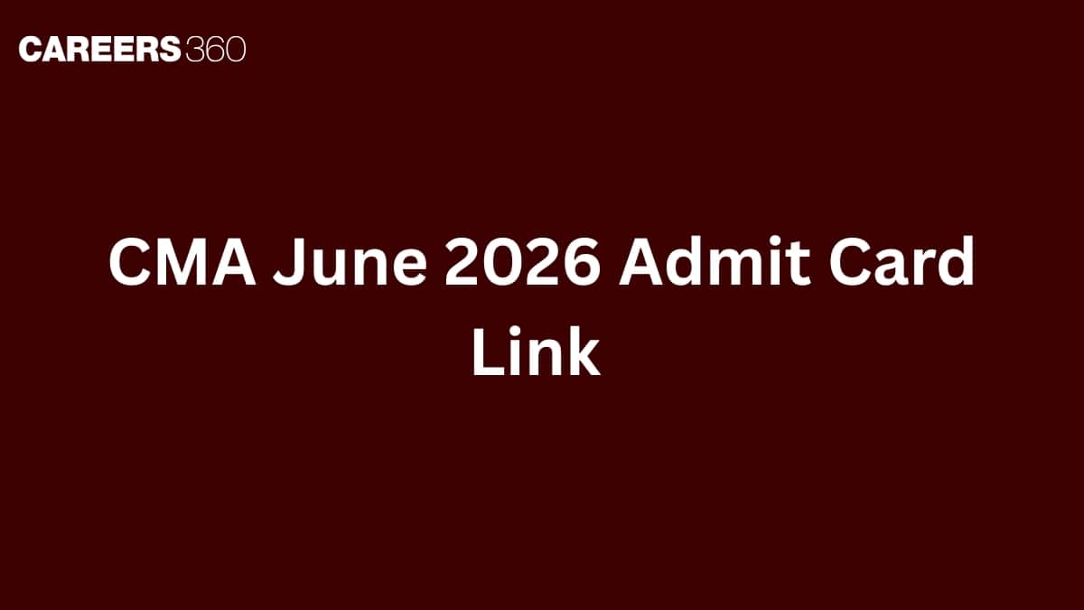 CMA June 2026 Admit Card Link at icmai.in – How to Download Hall Ticket