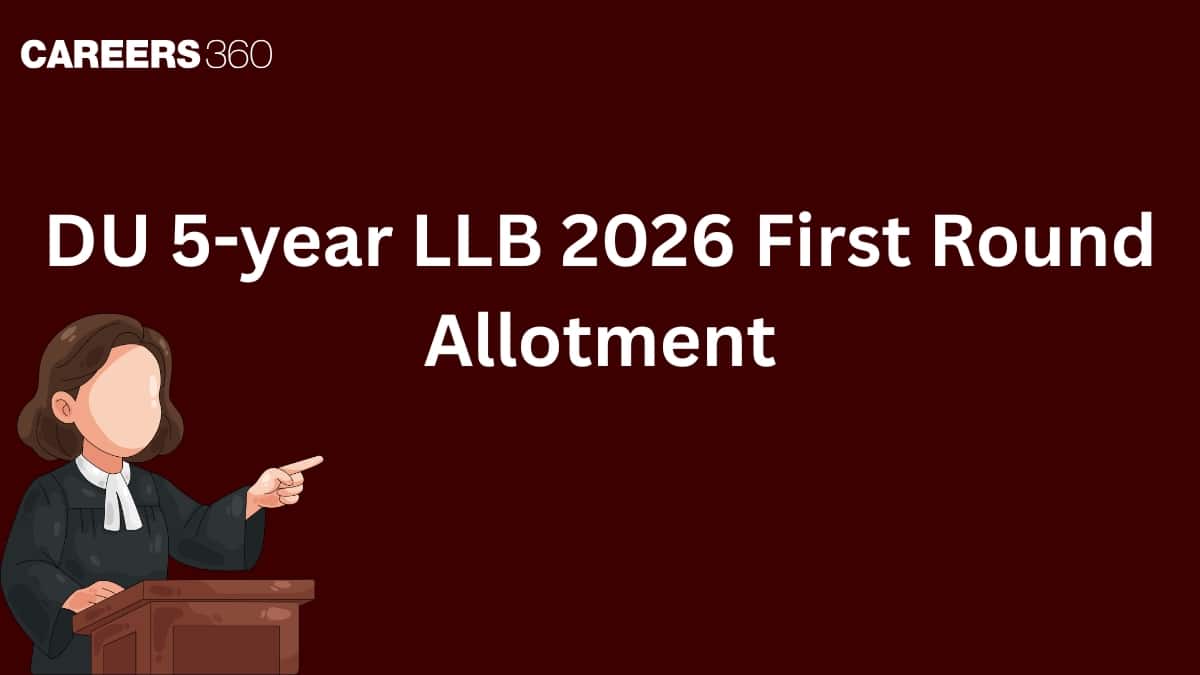 DU 5-year LLB 2026 First Round Allotment: Check Merit List & Expected Cut-Offs