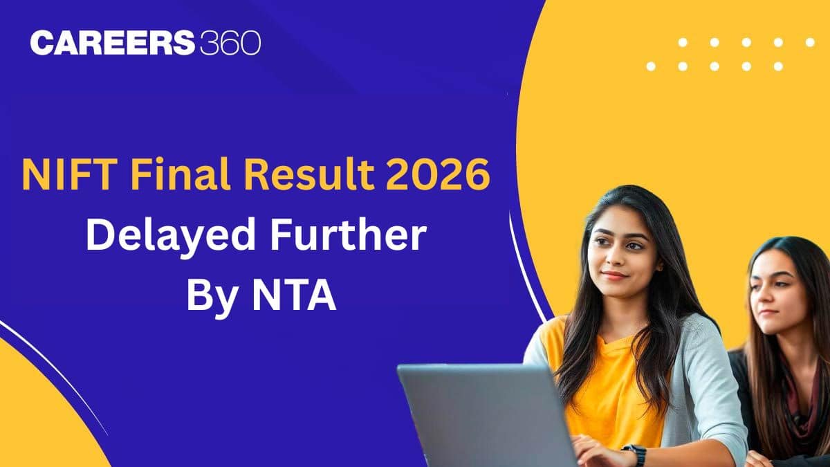 NIFT 2026 Final Result Delayed Further by NTA