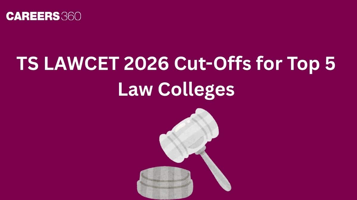 TS LAWCET 2026 Cut-Offs for Top 5 Law Colleges: Check Expected and Previous Cut-Off Trends