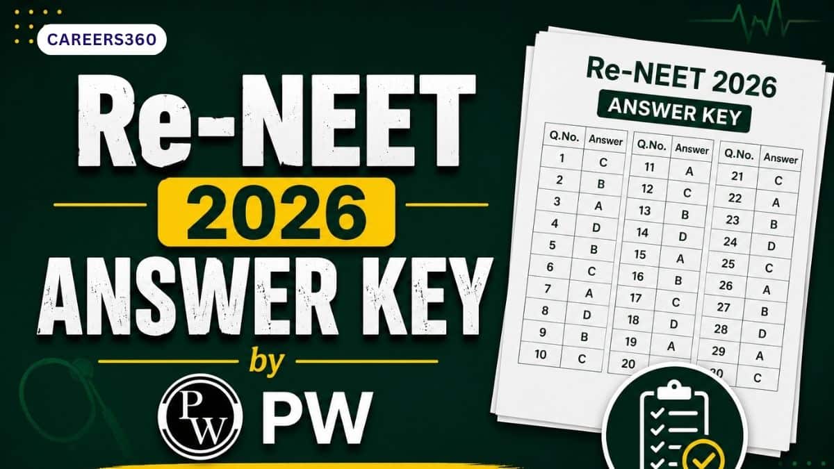 PW Re NEET 2026 Answer Key Out With Solutions: PDF Download Links
