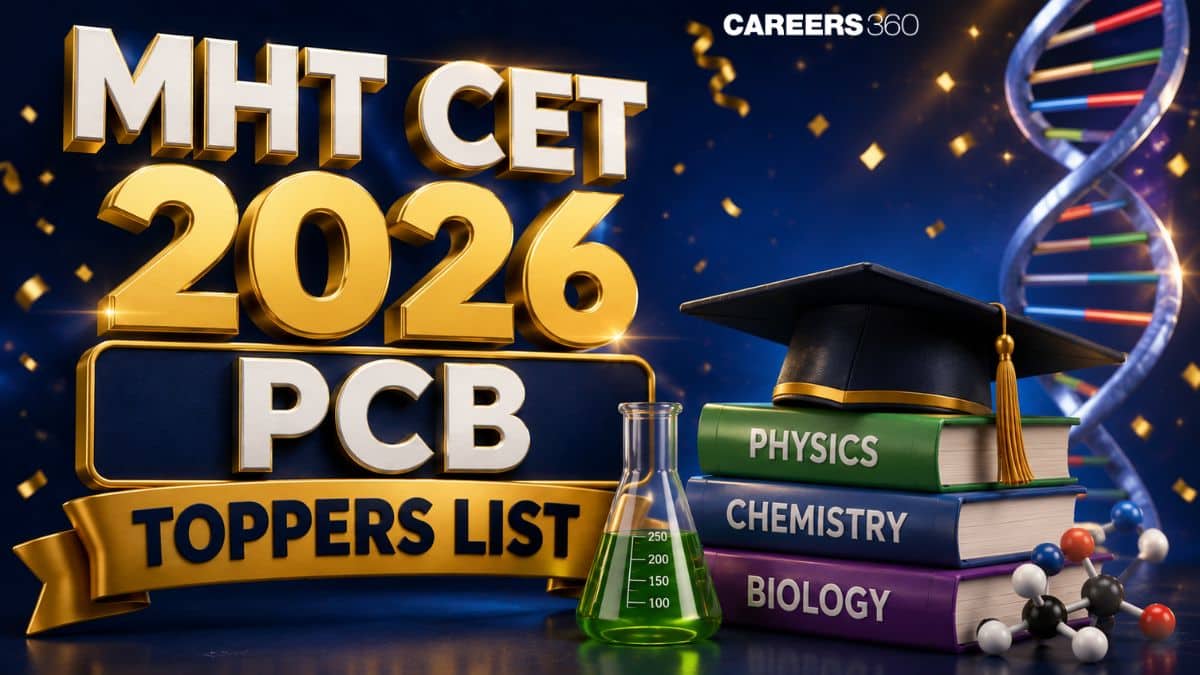 MHT CET 2026 PCB Toppers List (Out): Rank 1 Holders, Percentile Scores & Merit Details