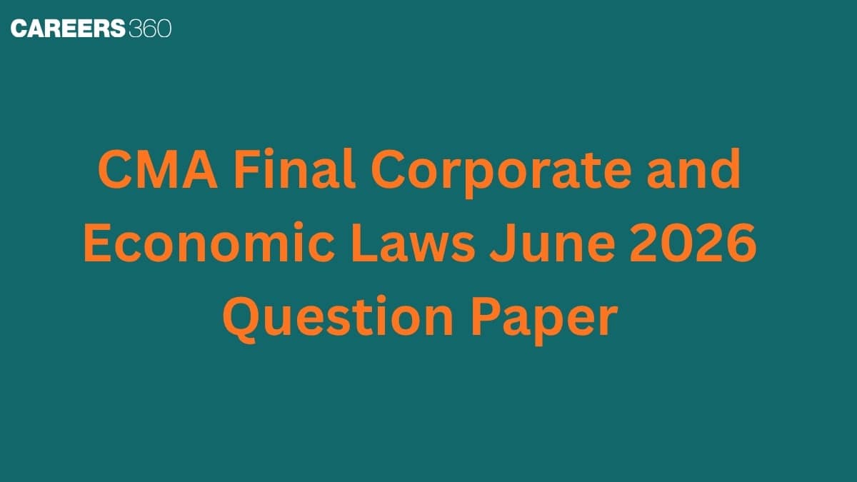 CMA Final Corporate and Economic Laws June 2026 Question Paper