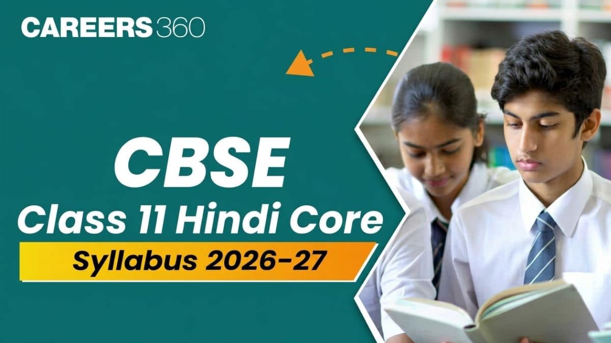 CBSE Class 11 Hindi Core Syllabus 2026-27 PDF Download: Marking Scheme, Exam Pattern & Deleted Chapters