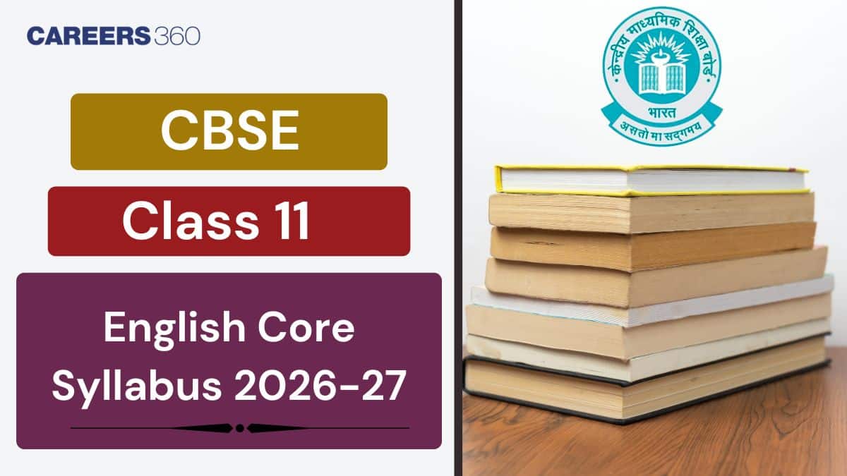CBSE Class 11 English Core Syllabus 2026-27 PDF Download: Section-wise Weightage, Chapter List & Exam Pattern