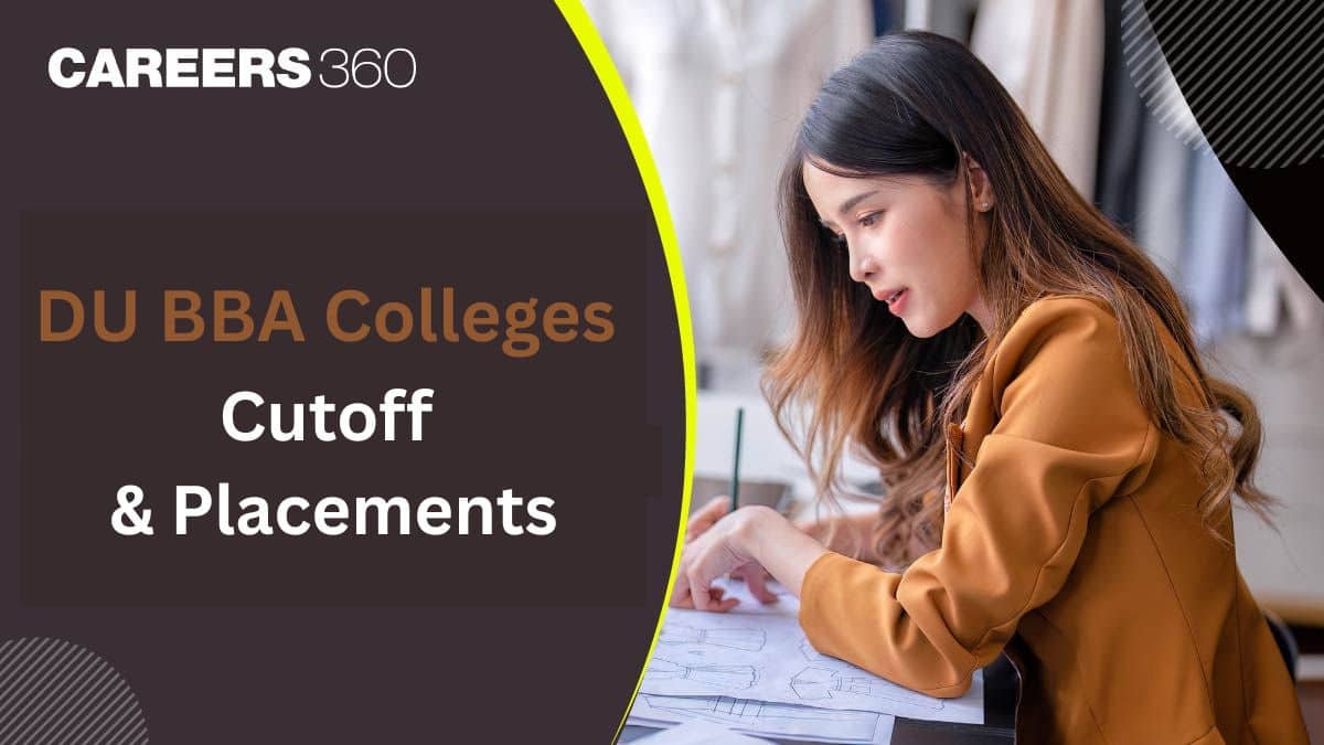 DU BBA Colleges Cutoff & Placements 2026: College-Wise Cutoff, Packages, and Top Recruiters