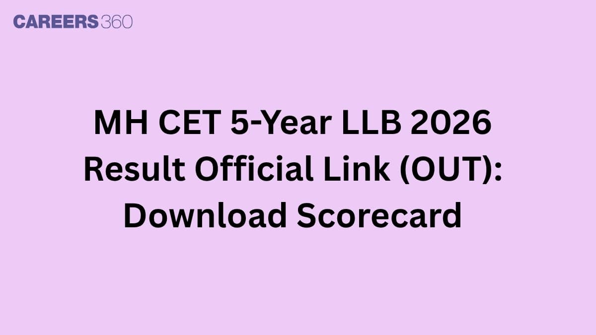 MH CET 5-Year LLB 2026 Result Official Link (OUT): Download Scorecard