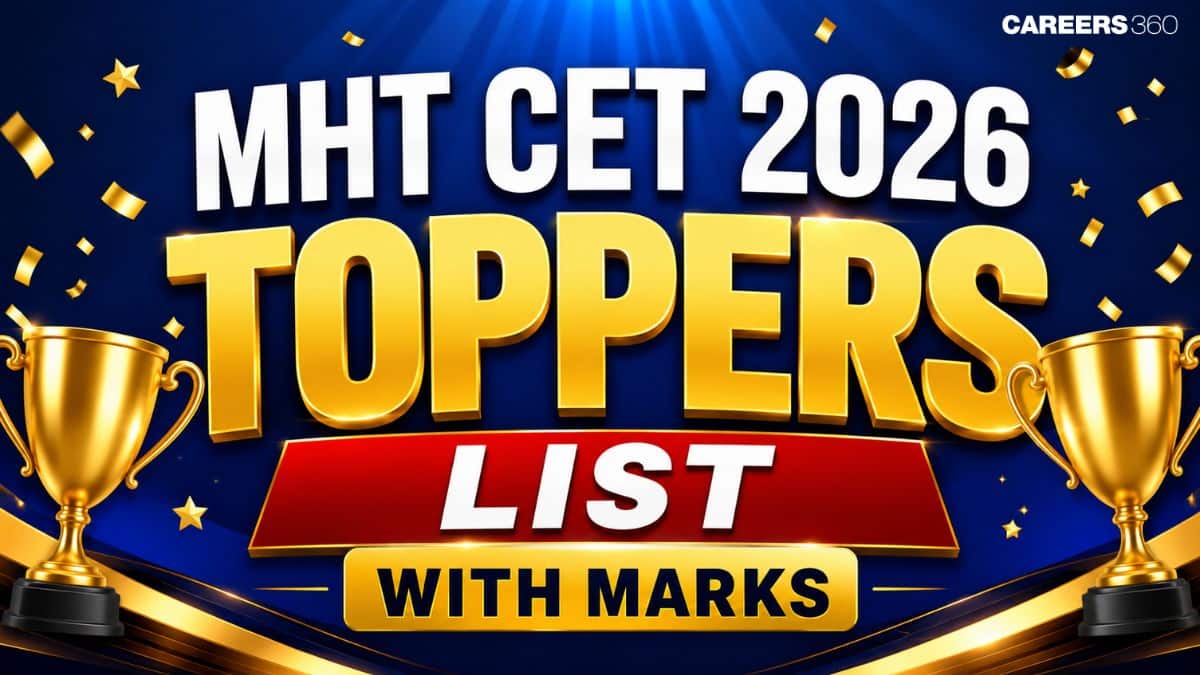 MHT CET 2026 Toppers List with Marks (Oit): Check PCM Toppers Names, Scores