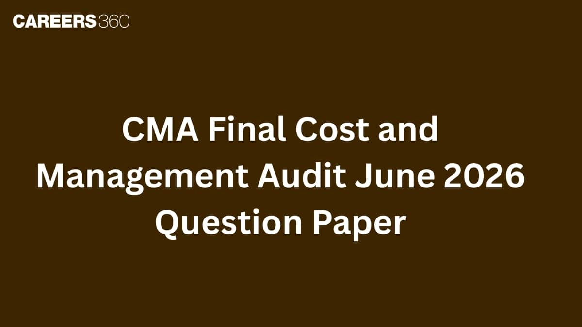 CMA Final Cost and Management Audit June 2026 Question Paper (OUT)