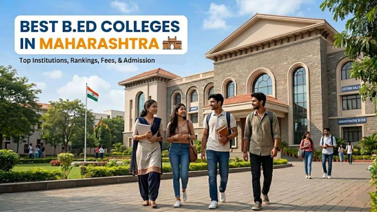 Govt BEd Colleges in Maharashtra 2026 - Check Top Colleges Accepting MAH BEd CET Scores