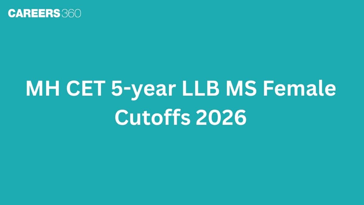 MH CET 5-year LLB MS Female Cutoffs 2026