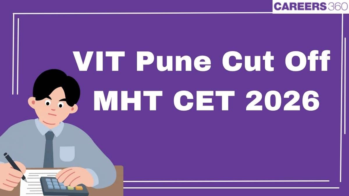 VIT Pune Cut Off MHT CET 2026 for CSE, IT, AI, Electronics and Other Branches