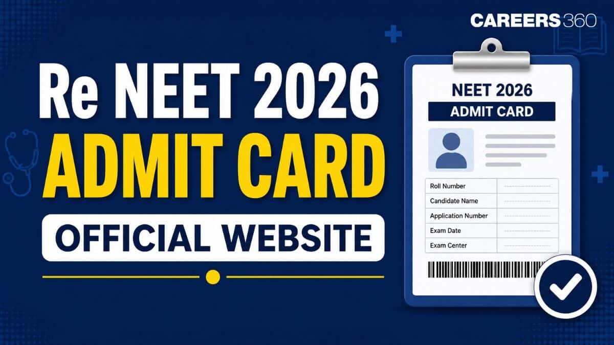 Re NEET 2026 Admit Card Official Website: Login & Download Link OUT Today