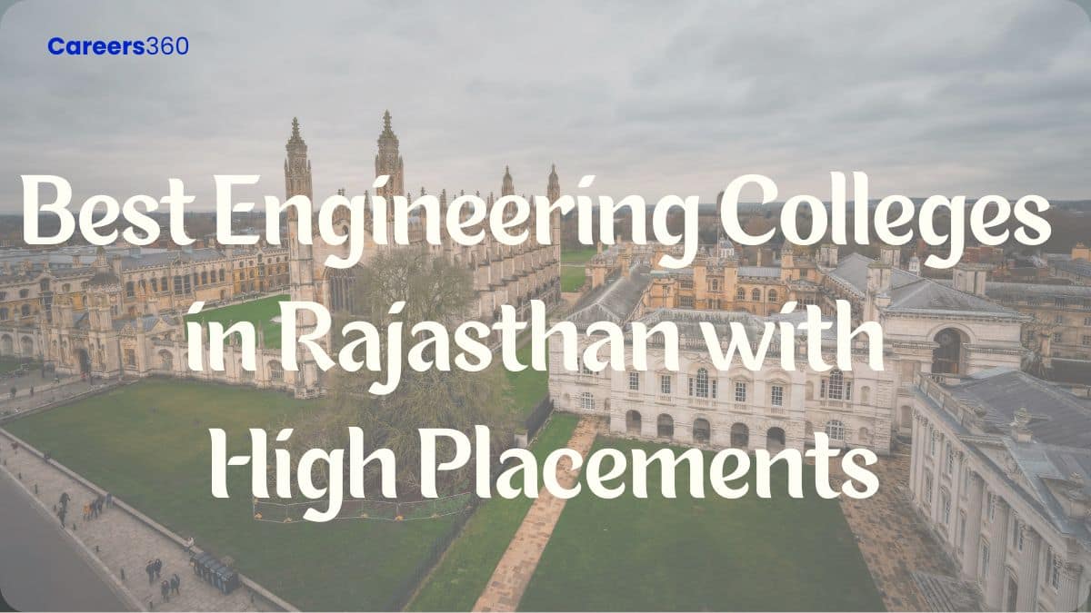 Best Engineering Colleges in Rajasthan with High Placements 2023-24 - Careers360