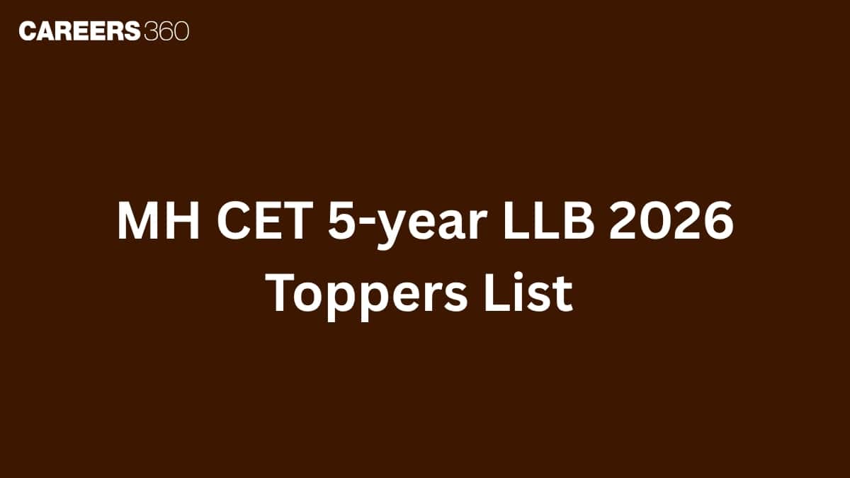 MH CET 5-year LLB 2026 Toppers List with Percentile Score