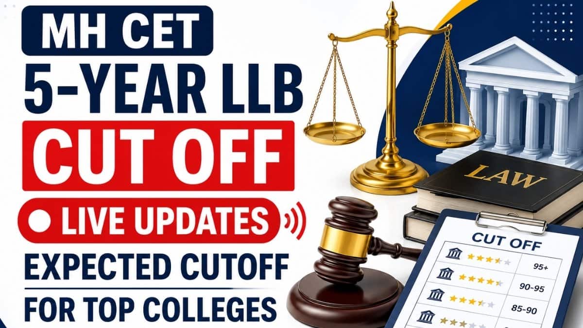 MH CET 5-year LLB Cut off (LIVE): Expected Cutoff for Top Colleges