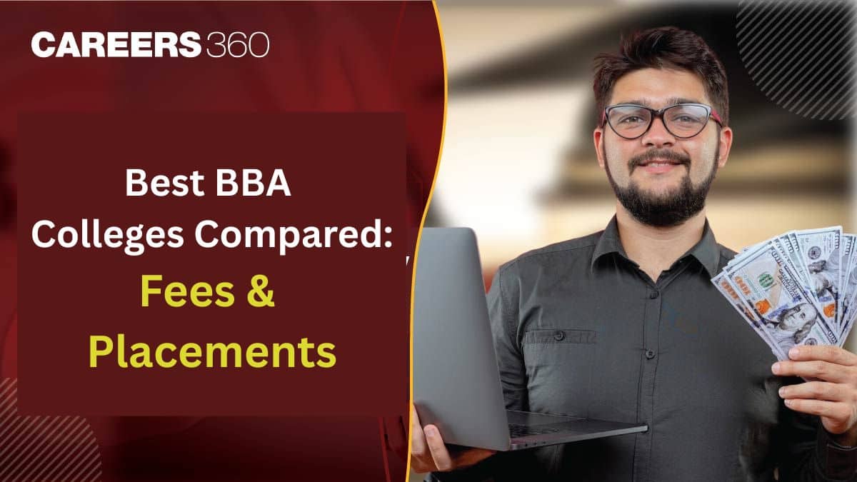 Best BBA Colleges in India Compared: Fees, Placements