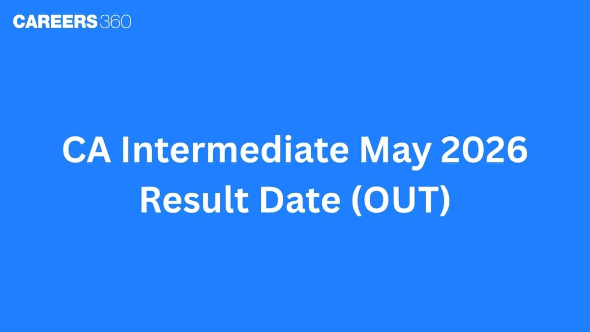 CA Intermediate May 2026 Result Date (OUT): Check Details