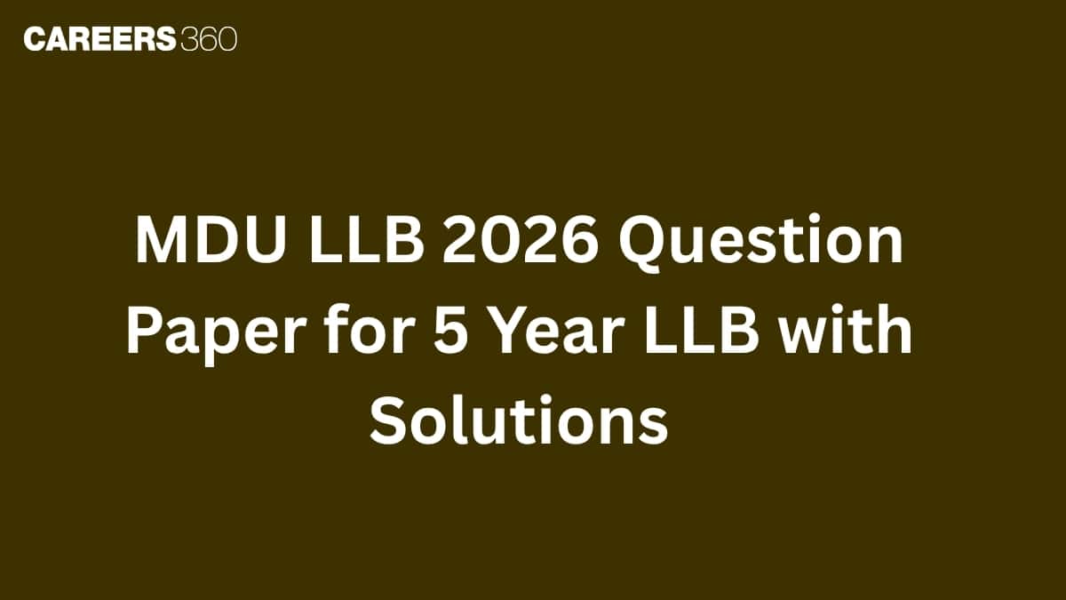 MDU LLB 2026 Question Paper for 5 Year LLB with Solutions