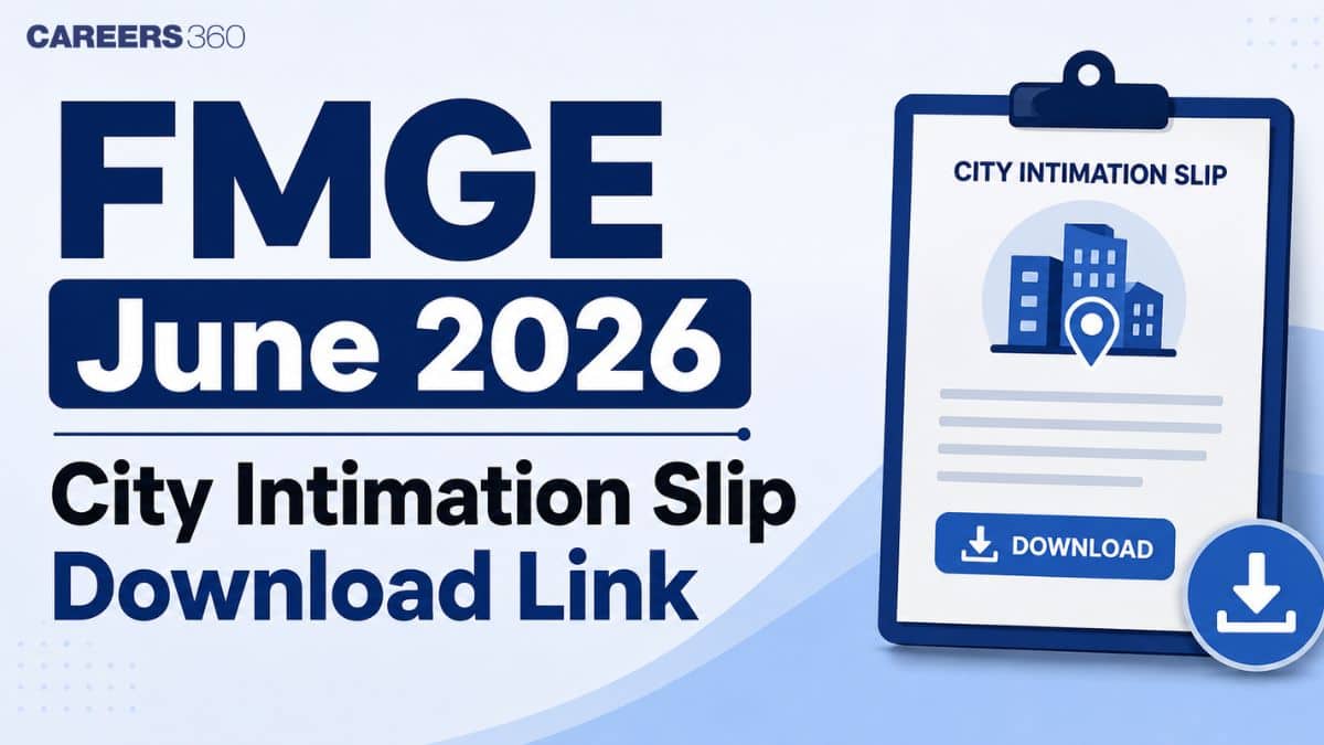 FMGE June 2026 City Intimation Slip Download Link (Today): Direct Link Here