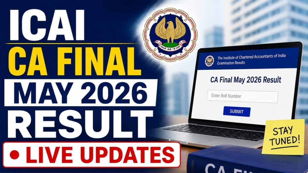 ICAI CA Final Result May 2026 Link (LIVE UPDATES): Time, Toppers, Pass Percentage