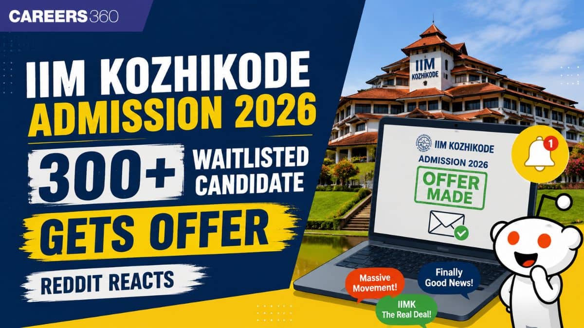 IIM Kozhikode Admission 2026: 300+ Waitlisted Candidate Gets Offer, Reddit Reacts